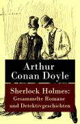 Cover-Bild zum Titel 'Sherlock Holmes: Gesammelte Romane und Detektivgeschichten' von 'Arthur Conan Doyle'