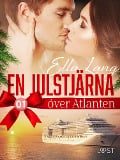 Cover-Bild zum Titel 'En julstjärna över Atlanten del 1 - erotisk adventskalender' von 'Ella Lang'