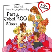 Freche Mädchen: Party, Jubel, 100 Küsse - Sabine Both, Thomas Brinx