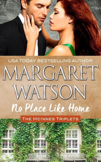 No Place Like Home (The McInnes Triplets, #2) - Margaret Watson