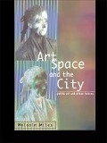 Cover-Bild zum Titel 'Art, Space and the City' von 'Malcolm Miles'