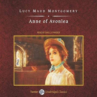 Anne of Avonlea, with eBook Lib/E - L. M. Montgomery, Lucy Maud Montgomery