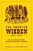 Cover-Bild zum Titel 'The Shorter Wisden 2011 - 2015' von 'Scyld Berry, Lawrence Booth'