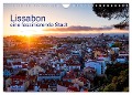 Lissabon eine faszinierende Stadt (Wandkalender 2024 DIN A4 quer), CALVENDO Monatskalender - 