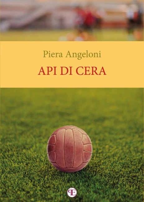 Api di cera - Piera Angeloni