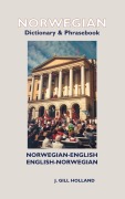 Cover-Bild zum Titel 'Norwegian-English/English-Norwegian Dictionary & Phrasebook' von 'J Gill Holland'