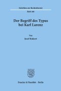 Cover-Bild zum Titel 'Der Begriff des Typus bei Karl Larenz.' von 'Josef Kokert'