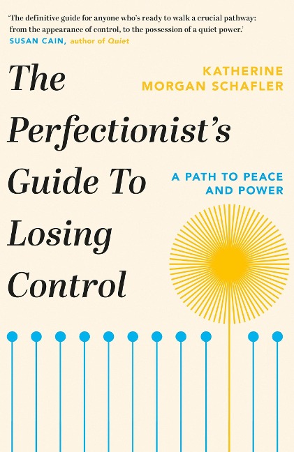 The Perfectionist's Guide to Losing Control - Katherine Morgan Schafler