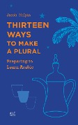 Thirteen Ways to Make a Plural - Jacob Halpin