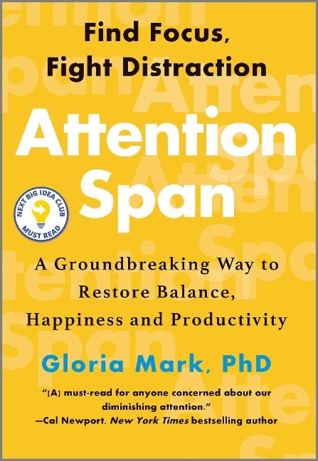 Attention Span - Gloria Mark