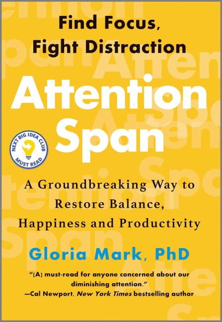Attention Span - Gloria Mark