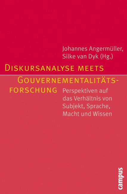 Diskursanalyse meets Gouvernementalitätsforschung - 