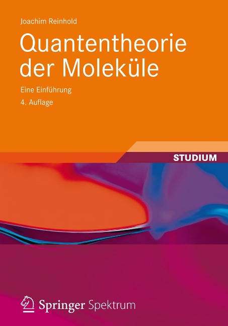 Quantentheorie der Moleküle - Joachim Reinhold