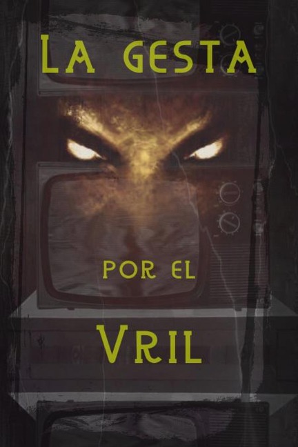 La gesta por el Vril - Juan Manuel Sosa