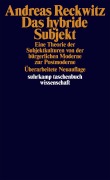 Cover-Bild zum Titel 'Das hybride Subjekt' von 'Andreas Reckwitz'