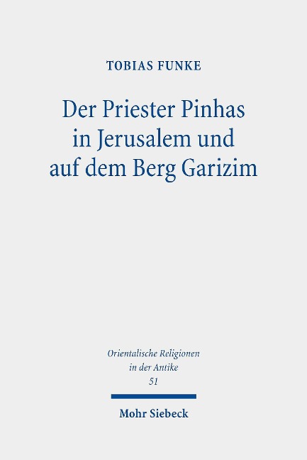 Der Priester Pinhas in Jerusalem und auf dem Berg Garizim - Tobias Funke