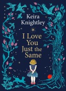 Cover-Bild zum Titel 'I Love You Just the Same' von 'Keira Knightley'