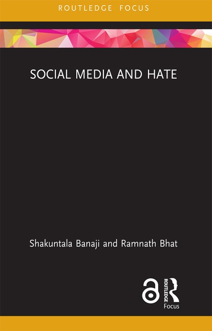 Social Media and Hate - Shakuntala Banaji, Ramnath Bhat