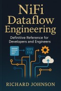 Cover-Bild zum Titel 'NiFi Dataflow Engineering' von 'Richard Johnson'