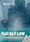 Cover-Bild zum Titel 'Bad Old Low' von 'Sascha Zurawczak'