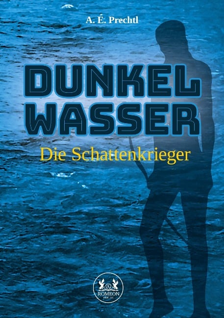 Dunkelwasser - A. E. Prechtl