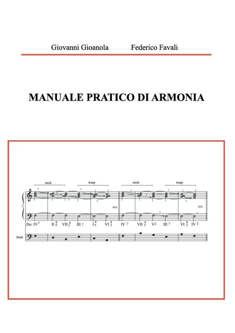 Manuale Pratico di Armonia - Giovanni Gioanola Federico Favali