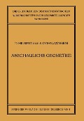 Anschauliche Geometrie - Stefan Cohn-Vossen, David Hilbert