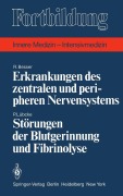 Cover-Bild zum Titel 'Erkrankungen des zentralen und peripheren Nervensystems / Störungen der Blutgerinnung und Fibrinolyse' von 'P. Lübcke, R. Besser'