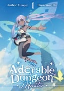 Cover-Bild zum Titel 'The Adorable Dungeon Master: Volume 1' von 'Hunger'