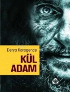 Cover-Bild zum Titel 'Kül Adam' von 'Derya Karagence'