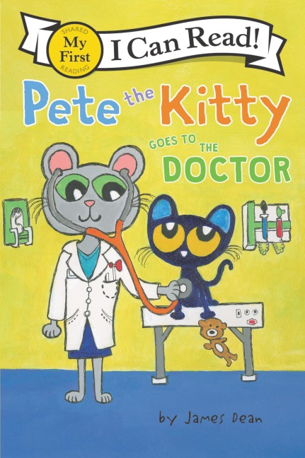 Pete the Kitty Goes to the Doctor - James Dean, Kimberly Dean