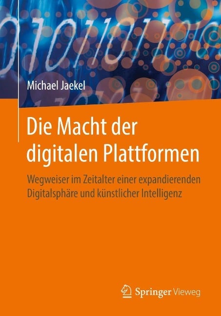 Die Macht der digitalen Plattformen - Michael Jaekel