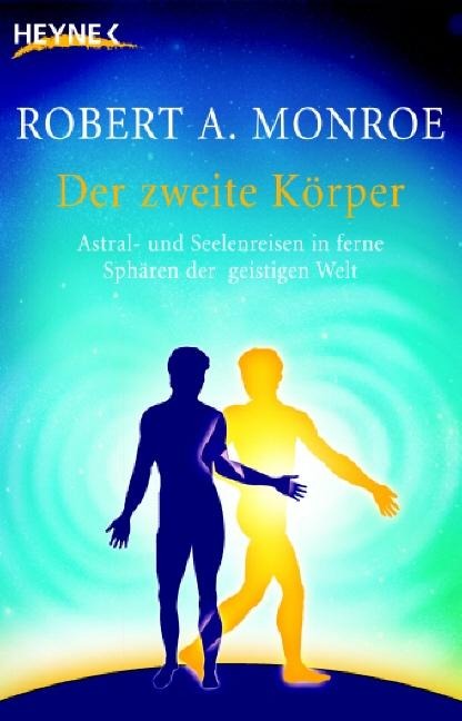 Der zweite Körper - Robert A. Monroe