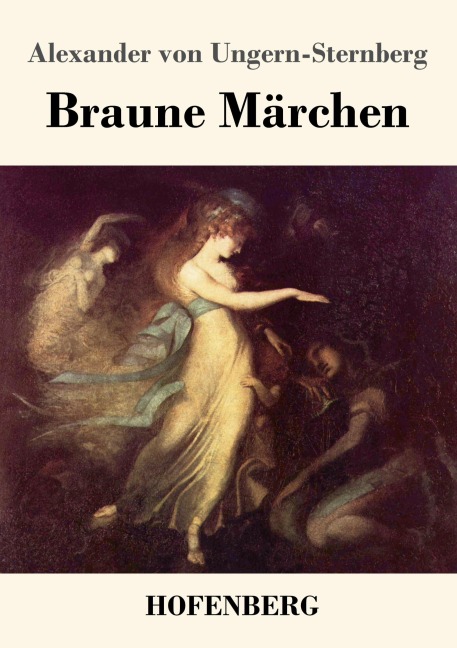 Braune Märchen - Alexander Von Ungern-Sternberg