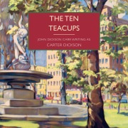 Cover-Bild zum Titel 'The Ten Teacups' von 'Carter Dickson'