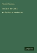 Cover-Bild zum Titel 'Im Lande der Gotik' von 'Friedrich Naumann'