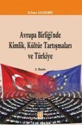 Cover-Bild zum Titel 'Avrupa Birliginde Kimlik, Kültür Tartismalari ve Türkiye' von 'Erhan Akdemir'