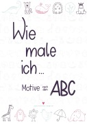 Cover-Bild zum Titel 'Wie male ich...' von 'Rebecca Pfeuffer'