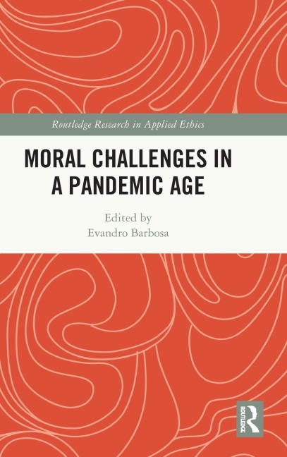 Moral Challenges in a Pandemic Age - 
