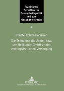 Cover-Bild zum Titel 'Die Teilnahme der Ärzte- bzw. der Heilkunde-GmbH an der vertragsärztlichen Versorgung' von 'Christel Köhler-Hohmann'