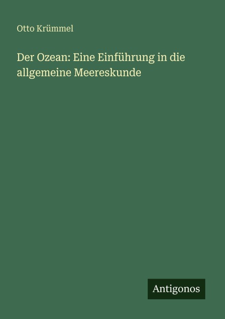 Der Ozean: Eine Einführung in die allgemeine Meereskunde - Otto Krümmel