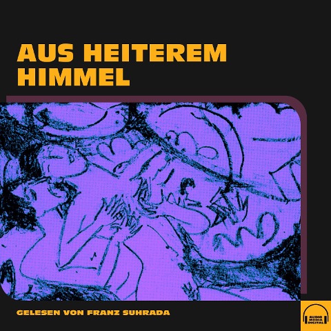 Aus heiterem Himmel - Anonym