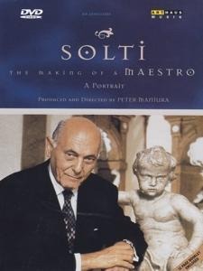 Solti - The Making Of A Maestro - A Portrait - 