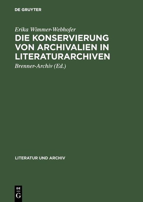 Die Konservierung von Archivalien in Literaturarchiven - Erika Wimmer-Webhofer