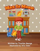 Cover-Bild zum Titel 'Max Is Mean' von 'Tracilyn George'