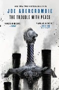 Cover-Bild zum Titel 'The Trouble with Peace' von 'Joe Abercrombie'