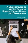 Cover-Bild zum Titel 'A Student Guide to Writing Research Reports, Papers, Theses and Dissertations' von 'Cathal Ó Siochrú'