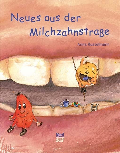 Neues aus der Milchzahnstraße - Anna Russelmann