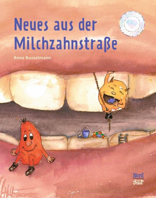 Neues aus der Milchzahnstraße - Anna Russelmann