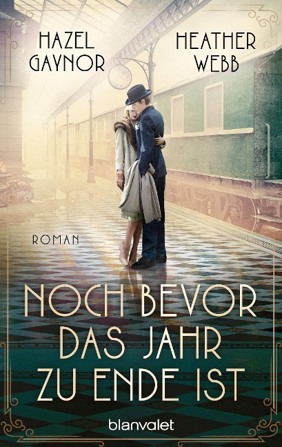 Noch bevor das Jahr zu Ende ist - Hazel Gaynor, Heather Webb